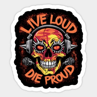 Live Loud Die Proud Metal Music Spiked Skull Design Sticker